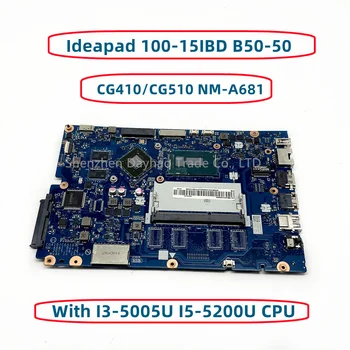 5B20K25442 5B20K40878 Lenovo Ideapad 100-15IBD B50-50 Laptop Anakart CG410 / CG510 NM-A681 İle I3-5005U I5-5200U CPU