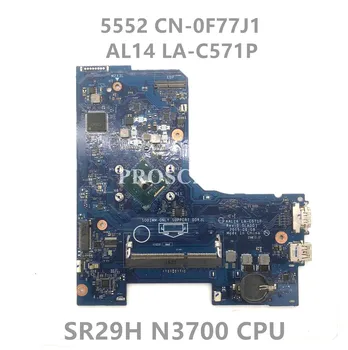 CN-0F77J1 0F77J1 F77J1 Anakart Dell Inspiron 5452 5552 Laptop Anakart İçin AL14 LA-C571P İle N3700 CPU %100 % Tam Test TAMAM