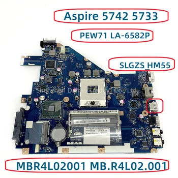 MBR4L02001 MB.R4L02. 001 İçin Acer Aspire 5742 5742G 5733 5733Z Laptop Anakart PEW71 LA-6582P HDMI SLGZS HM55 DDR3