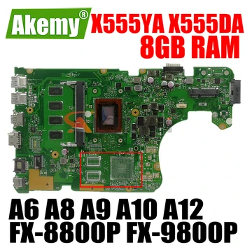 X555YA X555DA Anakart 8GB RAM A6 A8 A9 A10 A12 FX-8800P FX-9800P CPU için ASUS X555 X555YI X555D X555DG Laptop Anakart