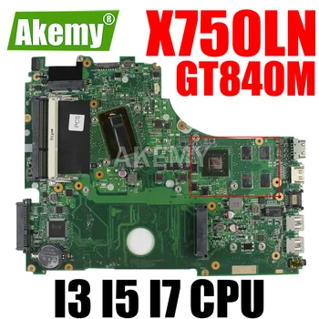 X750LN Orijinal Dizüstü Anakart GT840M I3 I5 I7 CPU ASUS X750LB X750LN X750L Dizüstü Bilgisayar Anakart